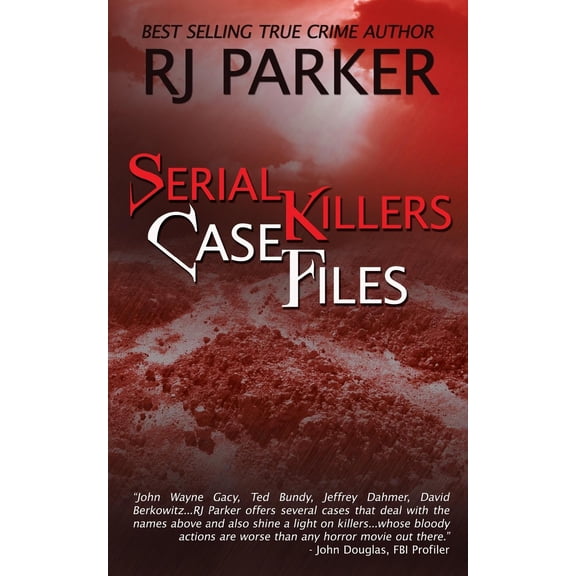 Serial Killers Case Files (Paperback) by Rj Parker