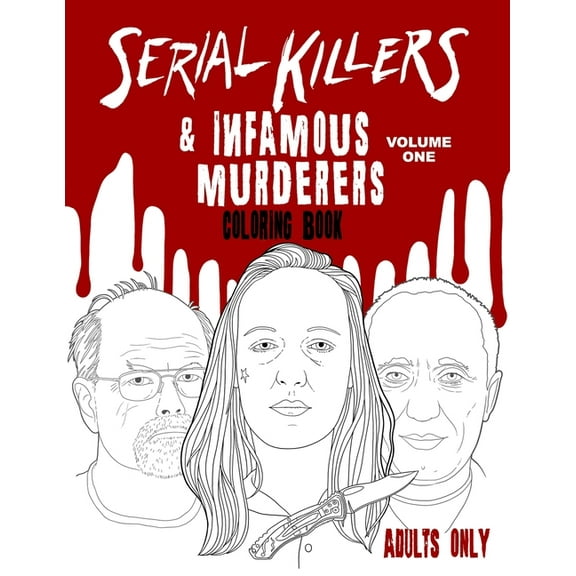 Serial Killers & Infamous Murderers Coloring Book Adults