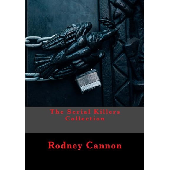 The Serial Killers Collection
