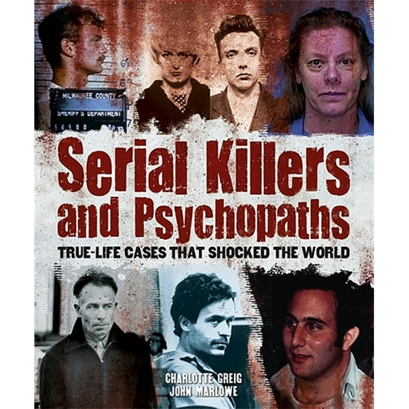 Serial Killers and Psychopaths