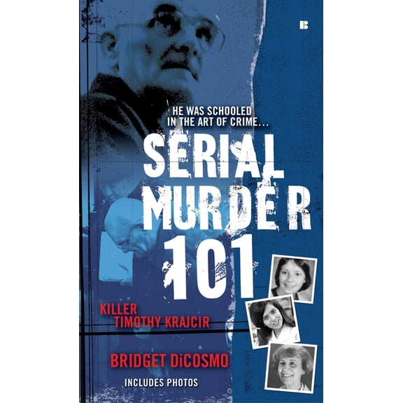 Serial Murder 101: Killer Timothy Krajcir, (Paperback)