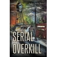thumbnail image 1 of Serial Overkill (Paperback), 1 of 1