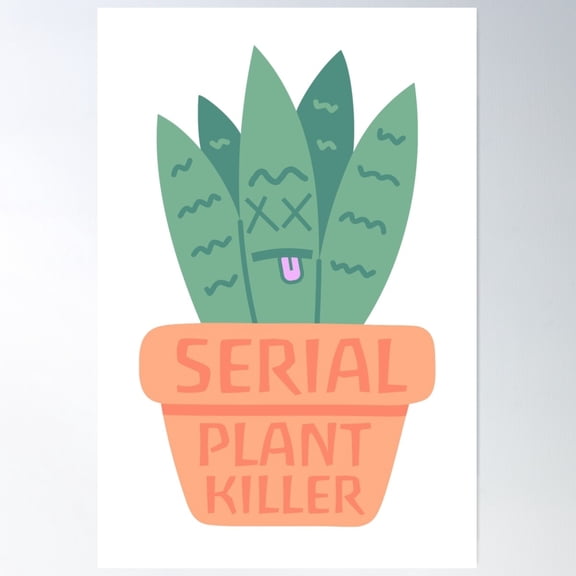 Serial Plant Killer Funny Houseplant Lover Poster Wall Art Modern Wall Decor For Living Room Bedroom Art