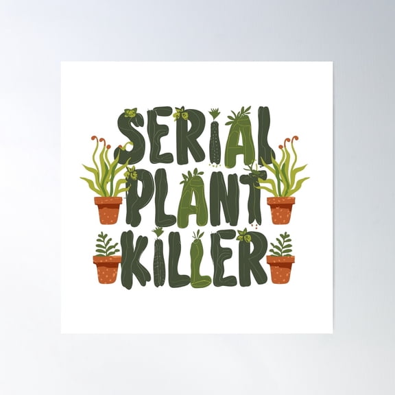 Serial Plant Killer Poster Wall Art, Modern Wall Decor For Living Room Bedroom, 16x16 UNFRAMED