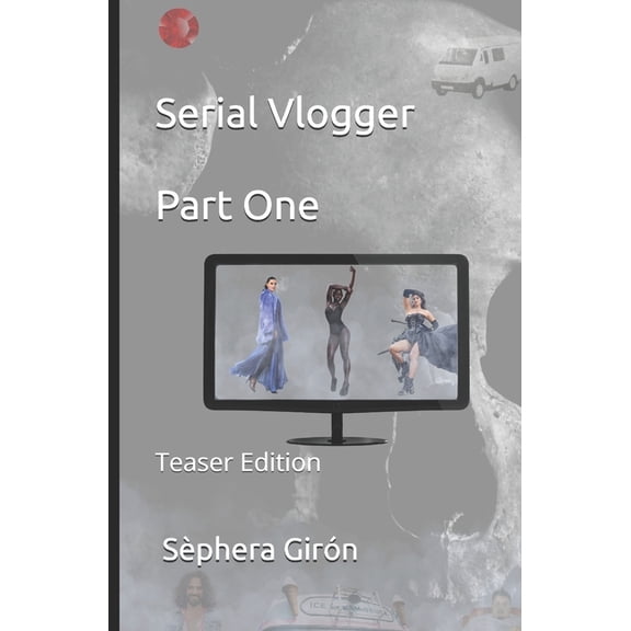 Serial Vlogger Serial Vlogger Part One: Teaser Edition, (Paperback)