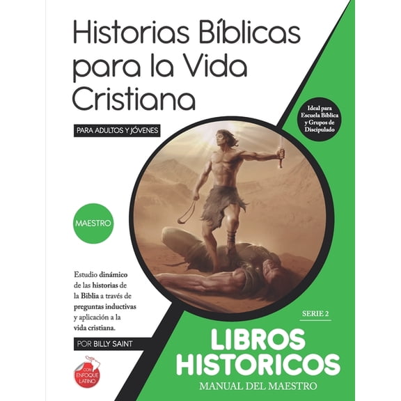 Historias Bblicas Para la Vida Cristian Serie 2: LIBROS HISTRICOS (Maestro): 37 lecciones sobre historias bblicas entre Jueces, Reyes y Profetas, Book 4, (Paperback)