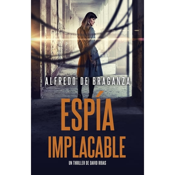Serie David Ribas Espa Implacable: thriller de espionaje y suspense, Book 15, (Paperback)