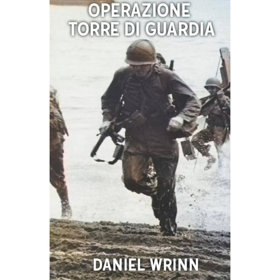 Serie Di Storia Militare del Pacifico De Operazione Torre di Guardia, (Paperback)