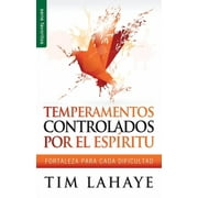 DR TIM LAHAYE Serie Favoritos Temperamentos Controlados Por El Espíritu - Serie Favoritos: Fortaleza Para Cada Dificultad, (Paperback)