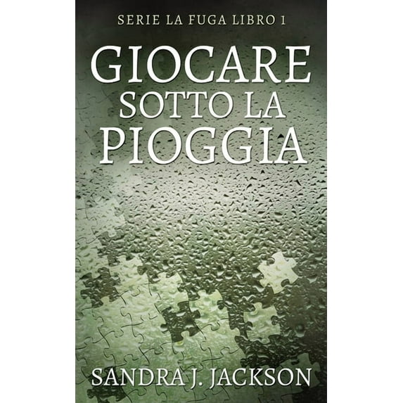 Serie La Fuga: Giocare sotto la pioggia (Series #1) (Paperback)