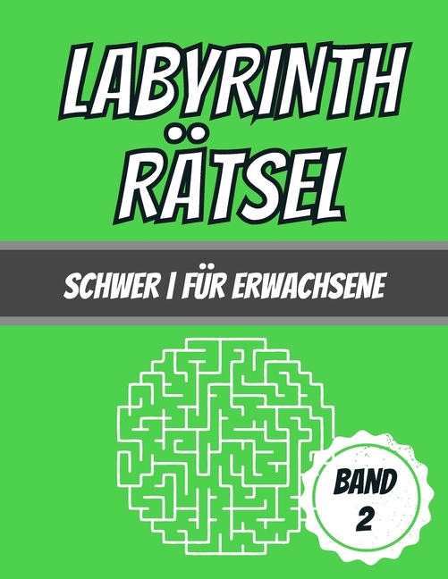 Serie: Labyrinth Rätselbücher Labyrinth Rätsel: Schwer Für Erwachsene 100 Labyrinthe Großes Format, Book 2, (Paperback)