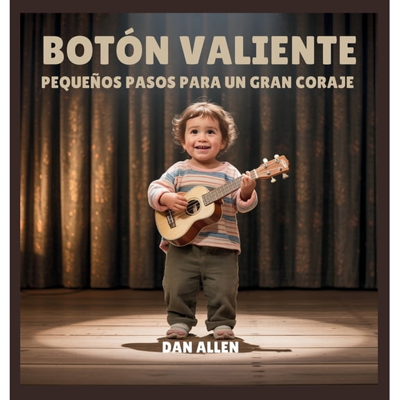 Serie Mindful Me Botn Valiente: Pequeos Pasos Para Un Gran Coraje, Book 3, (Hardcover)