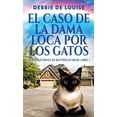 thumbnail image 1 of Serie Misterios de Buttercup Bend: El Caso de la Dama Loca por los Gatos (Hardcover), 1 of 1