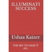 Serie Number 1 Illuminati Success The Key to Have It All, Book 6, Paperback
