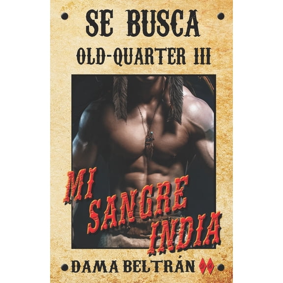 Serie Old-Quarter: Mi sangre india (Series #3) (Paperback)