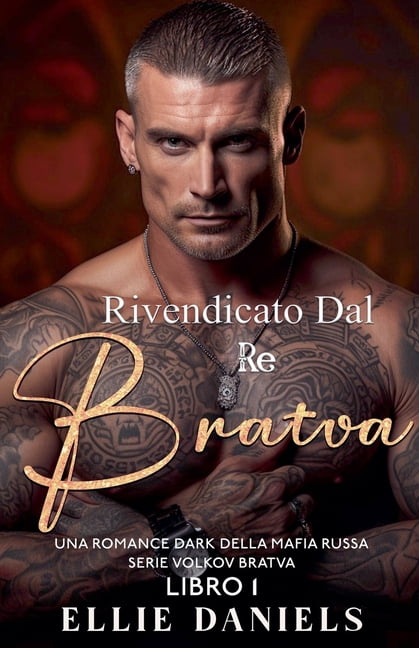 Serie Volkov Bratva Rivendicato dal Re Bratva: Una Differenza di Età, un Maschio Alfa, un Romanzo Dark sulla Mafia Russa, Book 1, (Paperback)