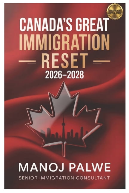Series 1 Canada Immigration Masterclass Canada's Great Immigration Reset 2026-2028 updated on 06-Apr-26: The Insider's Strategy Guide, (Paperback)