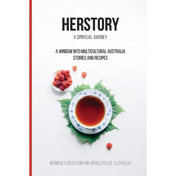 Series 1 Her Story: A spiritual journey: A window into Multicultural Australian - Stories and Recipes, Book 1, (Paperback)