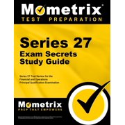 Series 27 Exam Secrets Study Guide Series 27 Test Review for the Financial and Operations Principal Qualification Examination Paperback