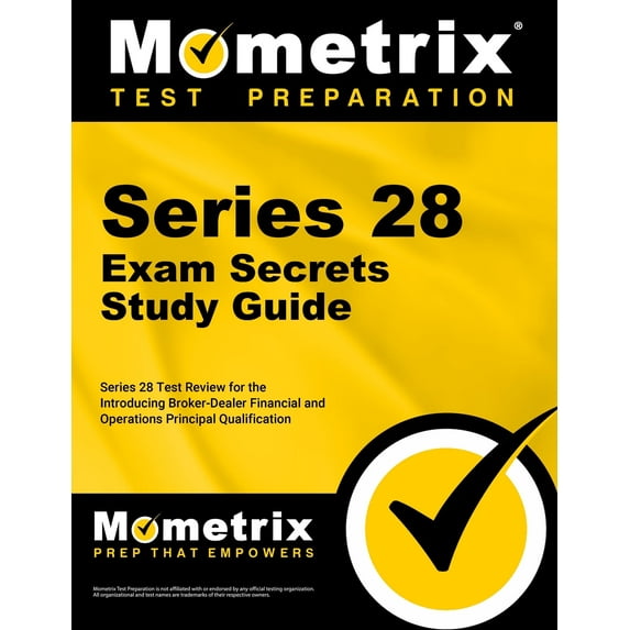 Series 28 Exam Secrets Study Guide : Series 28 Test Review for the Introducing Broker-Dealer Financial and Operations Principal Qualification Examination (Paperback)