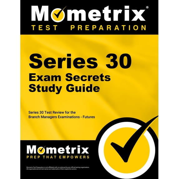 Series 30 Exam Secrets Study Guide : Series 30 Test Review for the Branch Managers Examination - Futures (Paperback)