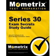 Series 30 Exam Secrets Study Guide Series 30 Test Review for the Branch Managers Examination - Futures Paperback