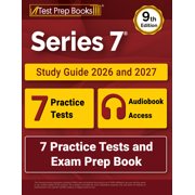 Series 7 Study Guide 2026 and 2027 7 Practice Tests and Exam Prep Book [9th Edition]