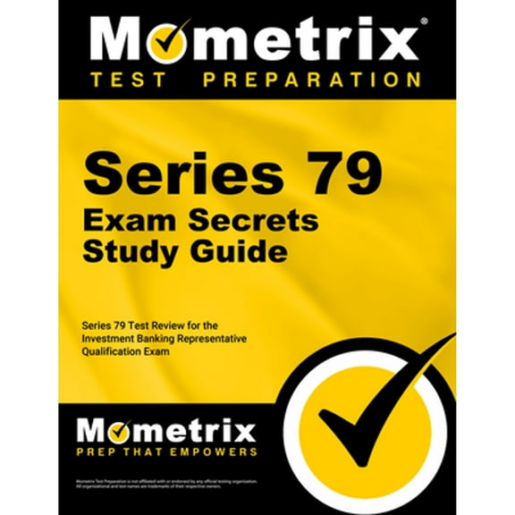 Series 79 Exam Secrets Study Guide : Series 79 Test Review for the Investment Banking Representative Qualification Exam (Paperback)