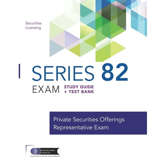 Series 82 Exam Study Guide + Test Bank: Prepare to Pass The Series 82 Exam, (Paperback)
