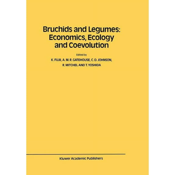 Series Entomologica Bruchids and Legumes: Economics, Ecology and Coevolution: Proceedings of the Second International Symposium on Bruchids , Book 46, (Paperback)