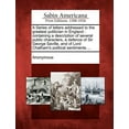 thumbnail image 1 of A Series of Letters Addressed to the Greatest Politician in England : Containing a Description of Several Public Characters, a Defence of Sir George Saville, and of Lord Chatham's Political Sentiments … (Paperback), 1 of 1