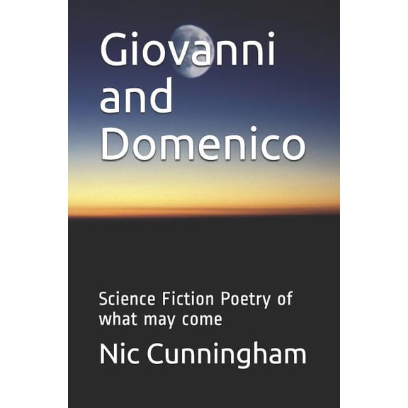 Series One: Giovanni and Domenico: Science Fiction Poetry of what may come (Paperback)