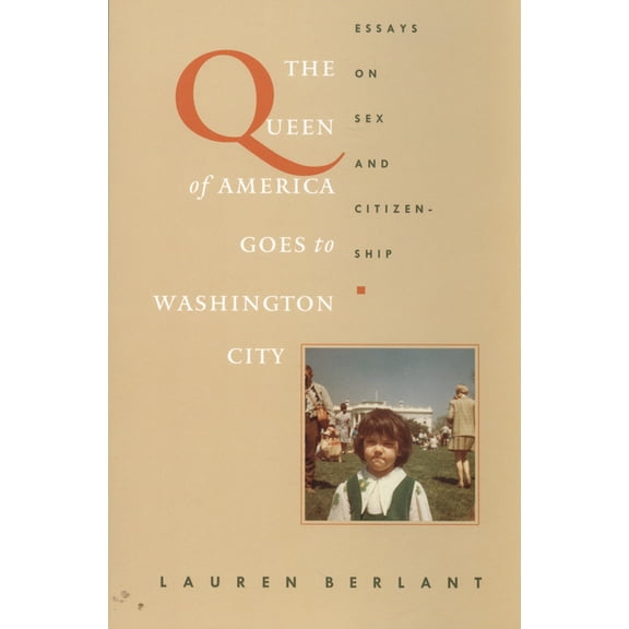 Series Q The Queen of America Goes to Washington City: Essays on Sex and Citizenship, (Paperback)