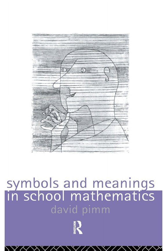 Series Symbols and Meanings in School Mathematics, (Hardcover)
