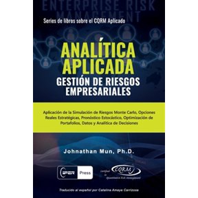 Pre-Owned Series de Libros Sobre El Cqrm Aplicado: ANALTICA APLICADA - Gestin de Riesgos Empresariales: Aplicacin de la Simulacin de Riesgos de Monte Carlo, Opciones Reales Estratgicas, Pronstico Estocst