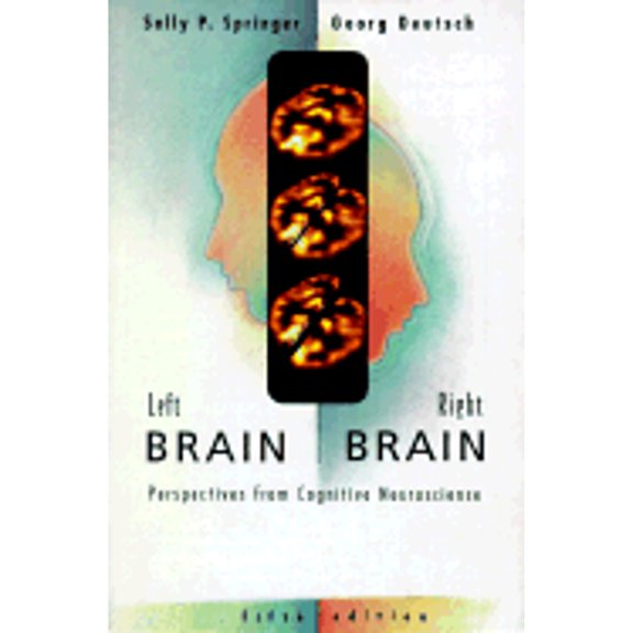 Pre-Owned Left Brain, Right Brain: Perspectives From Cognitive Neuroscience (Series of Books in Psychology) (Paperback) 0716731118 9780716731115