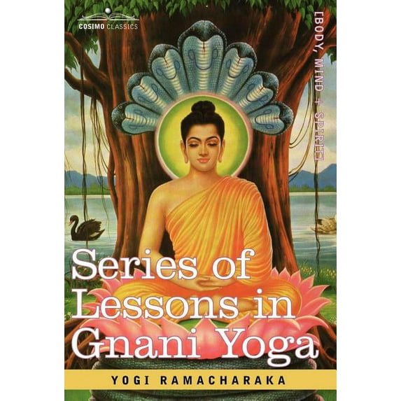 Series of Lessons in Gnani Yoga, (Hardcover)