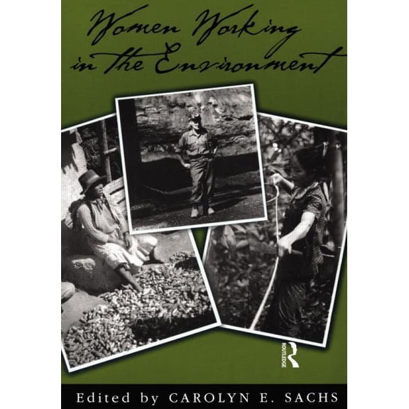 Series on Ecology, Natural Resource Mana Women Working In The Environment: Resourceful Natures, (Paperback)