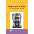 thumbnail image 1 of Series on Transitional Justice: The Performance of Memory as Transitional Justice (Series #19) (Edition 1) (Hardcover), 1 of 1