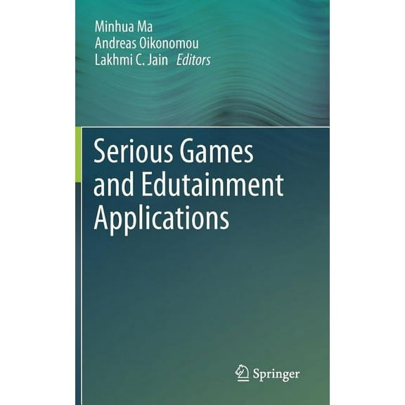 Serious Games and Edutainment Applications, (Hardcover)