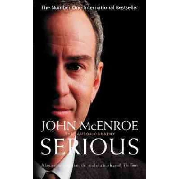 Serious (Paperback) by John McEnroe
