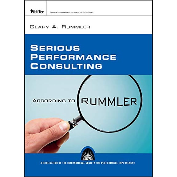 Pre-Owned Serious Performance Consulting According to Rummler (Paperback) 9780787996161
