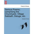 thumbnail image 1 of Serious Poems; Comprising the Churchyard, Village Sabbath, Deluge, Etc. (Paperback), 1 of 1