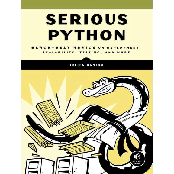 Serious Python: Black-Belt Advice on Deployment, Scalability, Testing, and More, (Paperback)