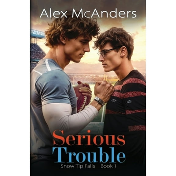 Serious Trouble (Paperback) by Alex McAnders