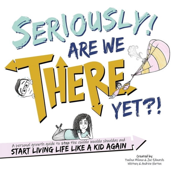 Seriously! Are We There Yet?!, (Paperback)