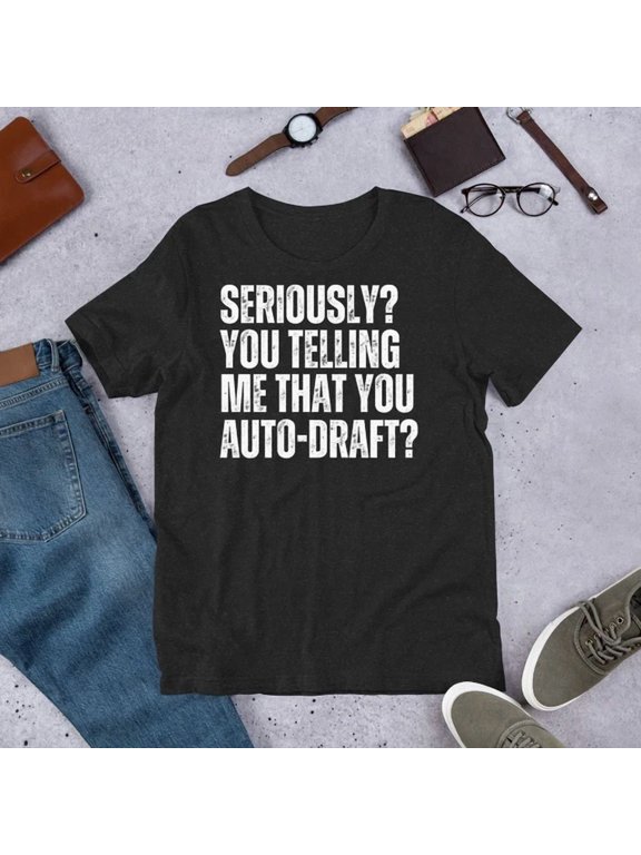 Seriously Auto Draft Fantasy Football Reaction Graphic Gift Design Style T-Shirt