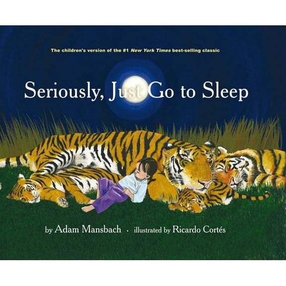Seriously, Just Go to Sleep, (Hardcover)