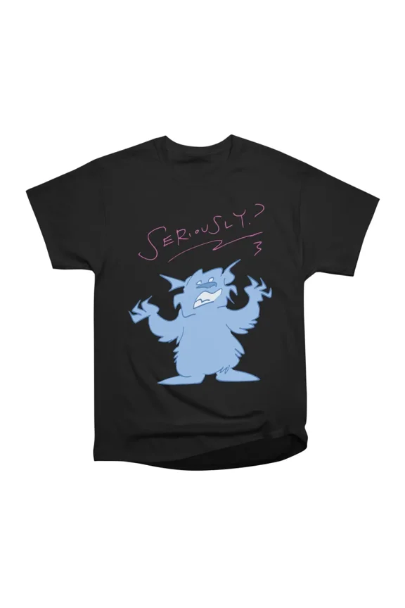 Seriously Monster T-Shirt Tee Gift For Him Merch For Her Apparel For Friend
