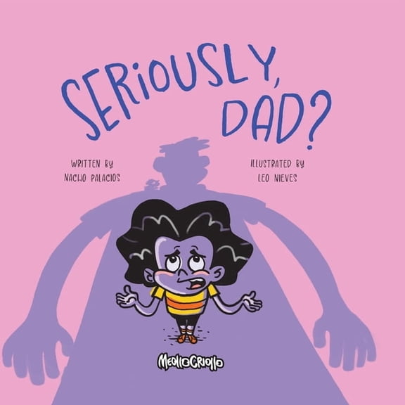 Seriously, dad?, (Paperback)
